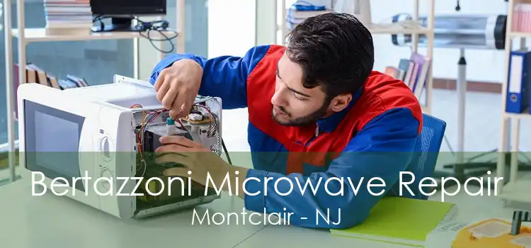 Bertazzoni Microwave Repair Montclair - NJ