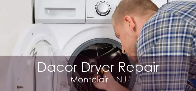 Dacor Dryer Repair Montclair - NJ