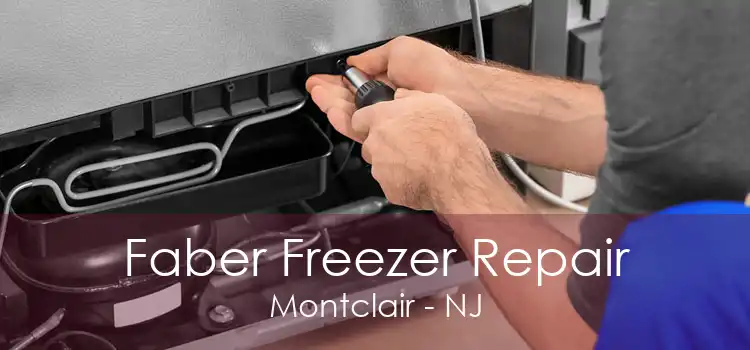 Faber Freezer Repair Montclair - NJ