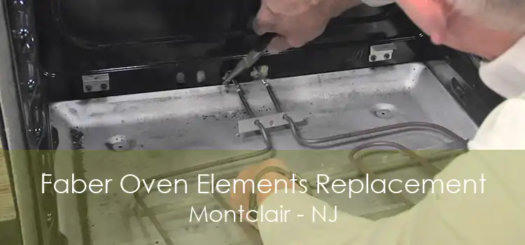 Faber Oven Elements Replacement Montclair - NJ