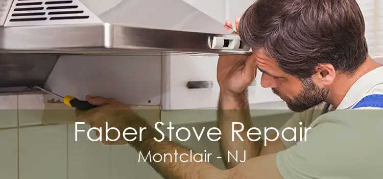 Faber Stove Repair Montclair - NJ