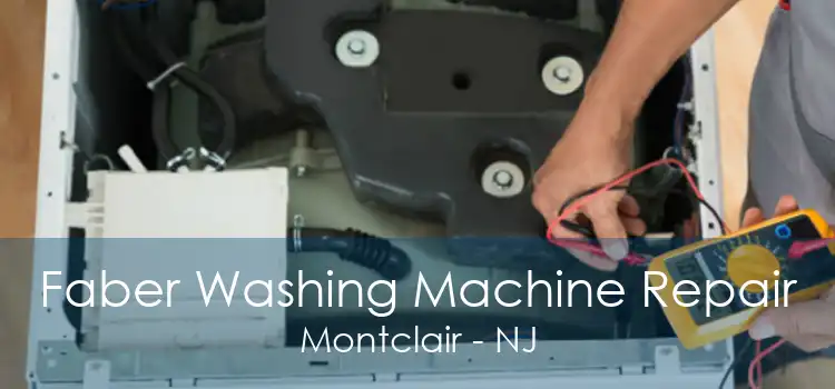 Faber Washing Machine Repair Montclair - NJ