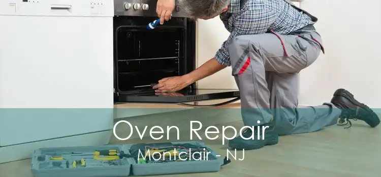 Oven Repair Montclair - NJ