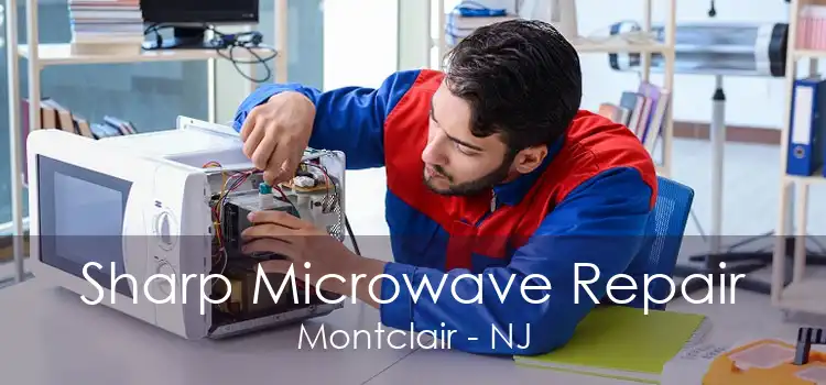 Sharp Microwave Repair Montclair - NJ