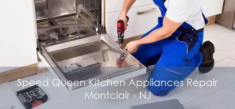 Speed Queen Kitchen Appliances Repair Montclair - NJ