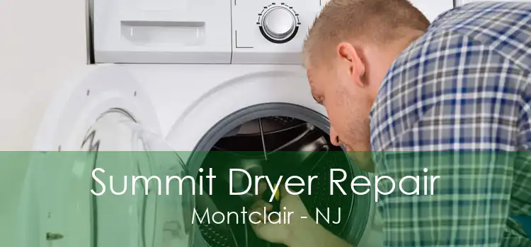 Summit Dryer Repair Montclair - NJ