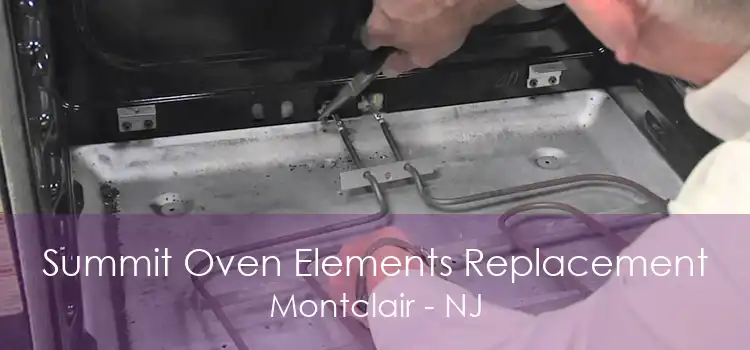 Summit Oven Elements Replacement Montclair - NJ