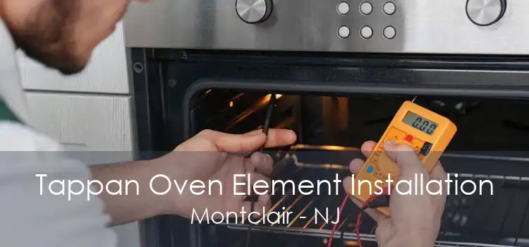 Tappan Oven Element Installation Montclair - NJ