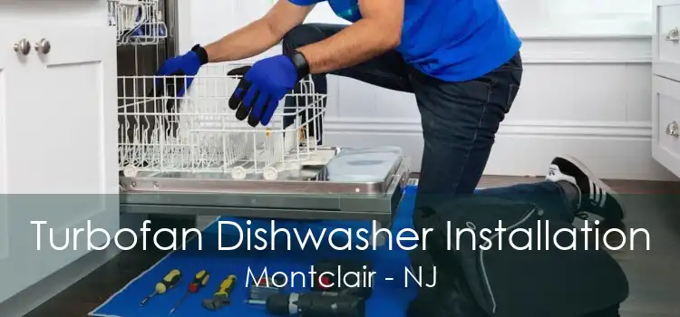 Turbofan Dishwasher Installation Montclair - NJ